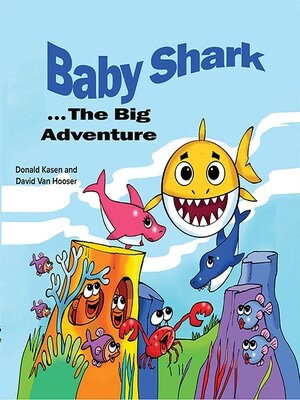 cover image of Baby Shark . . . the Big Adventure